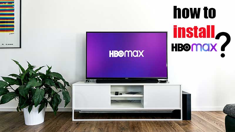 Install HBO MAX