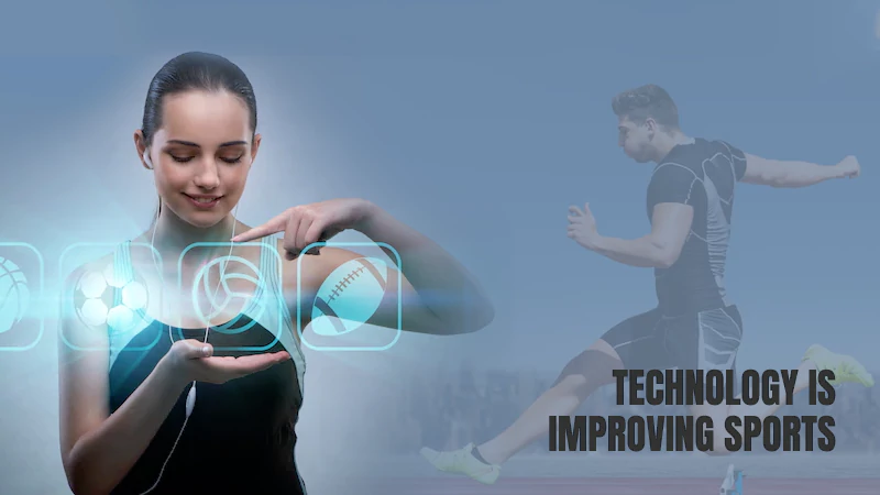 Technology Improving Sports